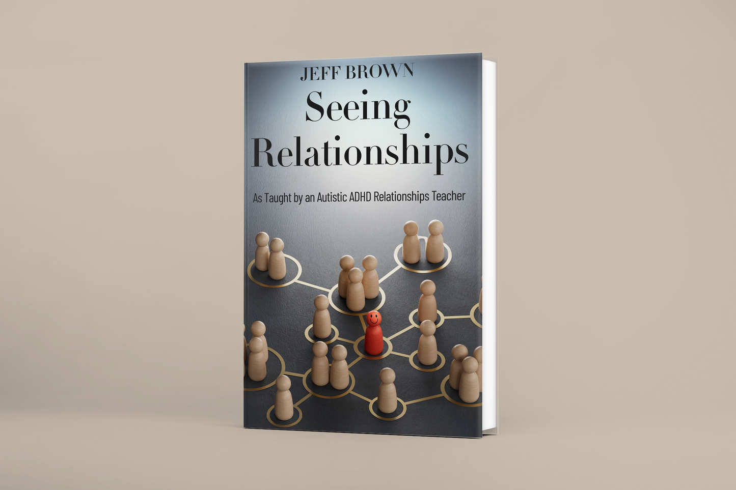 Seeing Relationships: As Taught by an Autistic ADHD Relationships Teacher